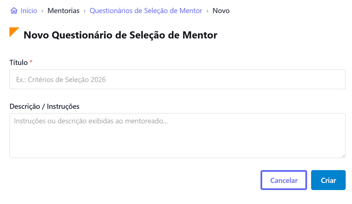 Formulário Novo Questionário de Seleção de Mentor: Título e Descrição